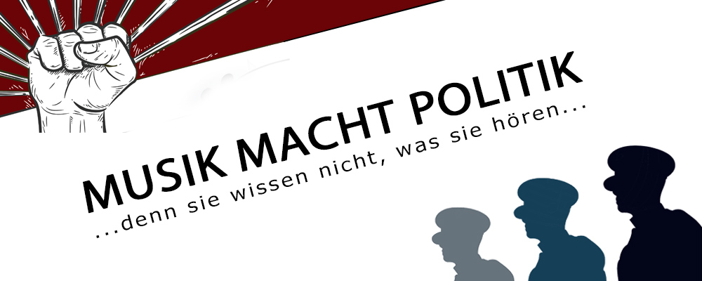 Titelbanner mit revolutionär gereckter Faust und gleichförmigen Soldaten der Ausstellung Musik, Macht, Politik.
